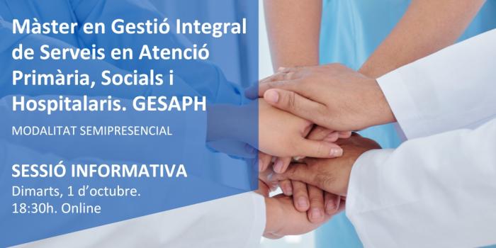 Sessió informativa Màster en Gestió Integrada de Serveis d'Atenció Primària, Socials, Hospitalaris i Comunitaris