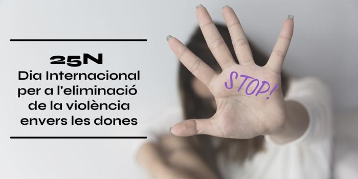 25N Dia Internacional per a l’erradicació de la violència vers les dones