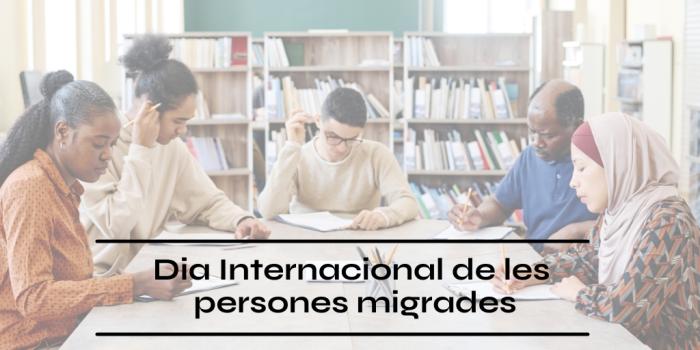 Dia Internacional de les persones migrants